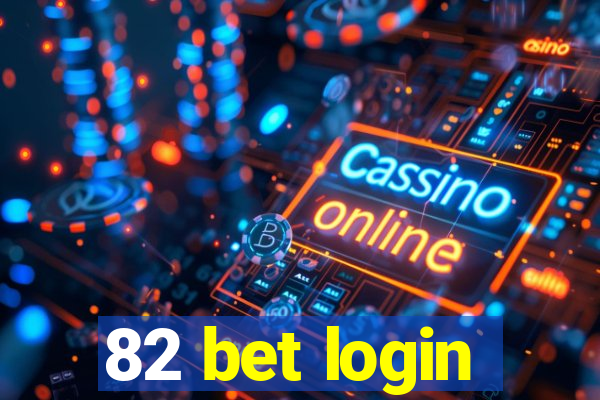 82 bet login
